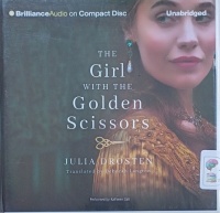 The Girl with the Golden Scissors written by Julia Drosten performed by Kathleen Gati on Audio CD (Unabridged)